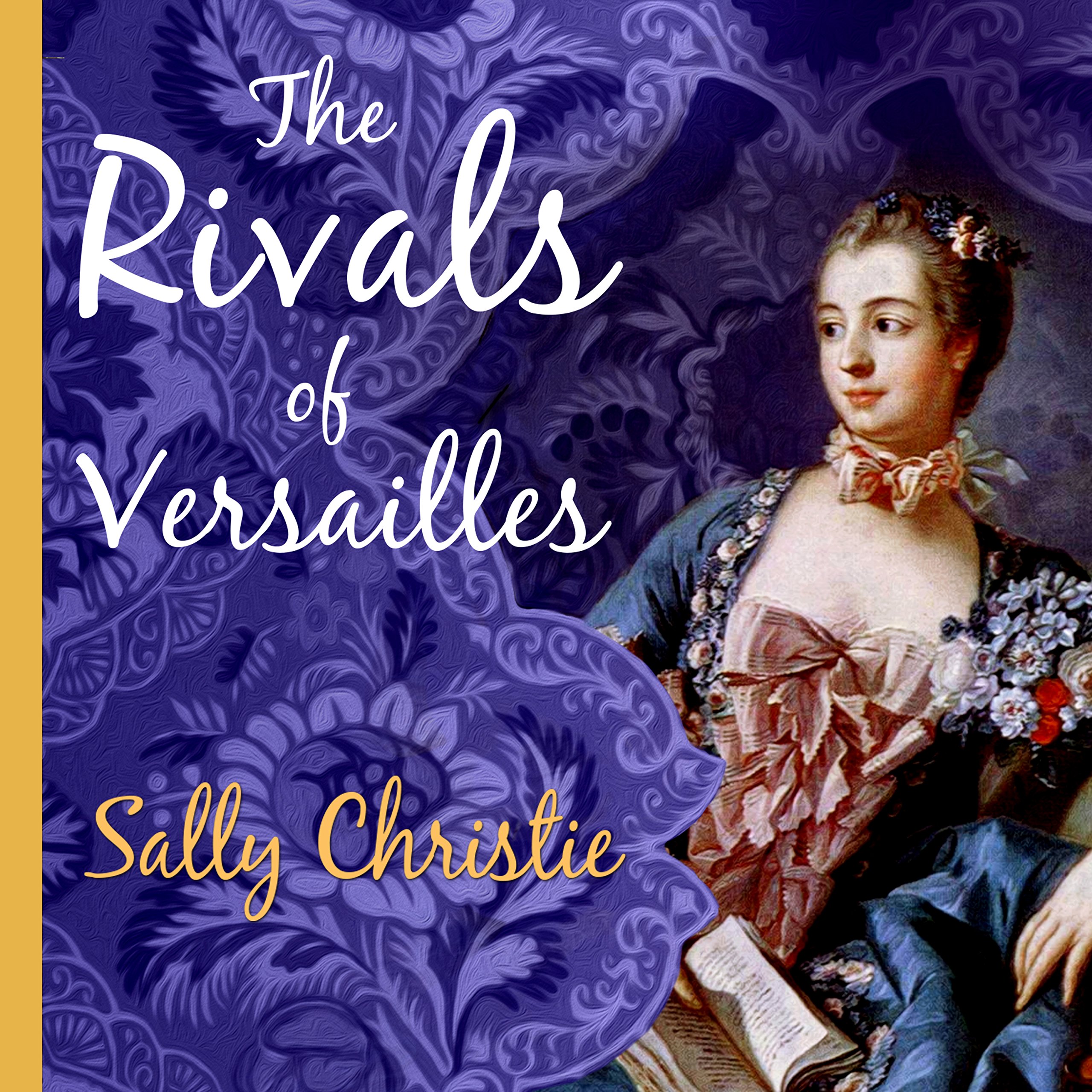 Cover art for The Rivals of Versailles: A Novel