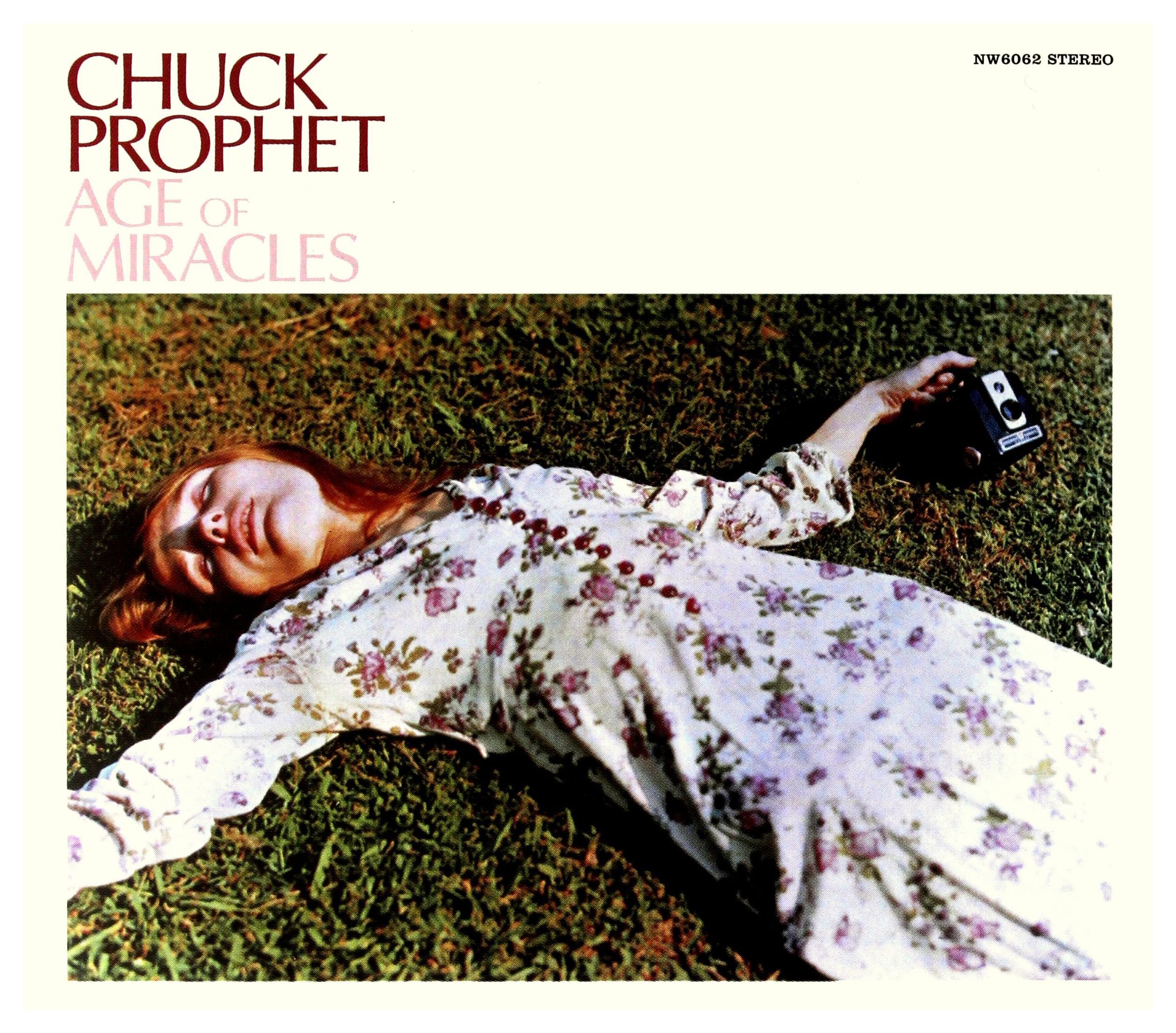 Chuck Prophet The Age Of Miracles CD New 607396606221