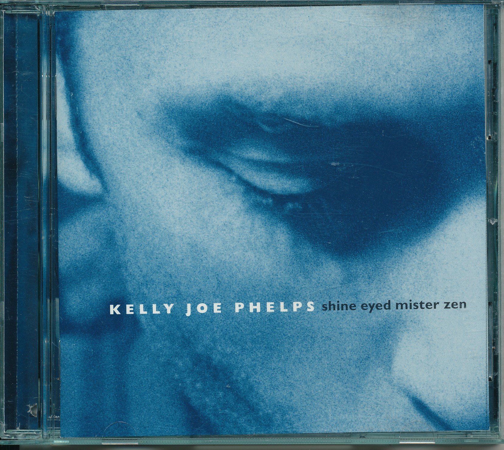 Shine Eyed Mister Zen [Audio CD] Kelly Joe Phelps
