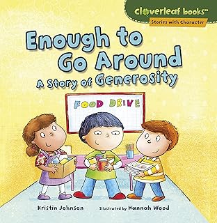 Enough to Go Around: A Story of Generosity