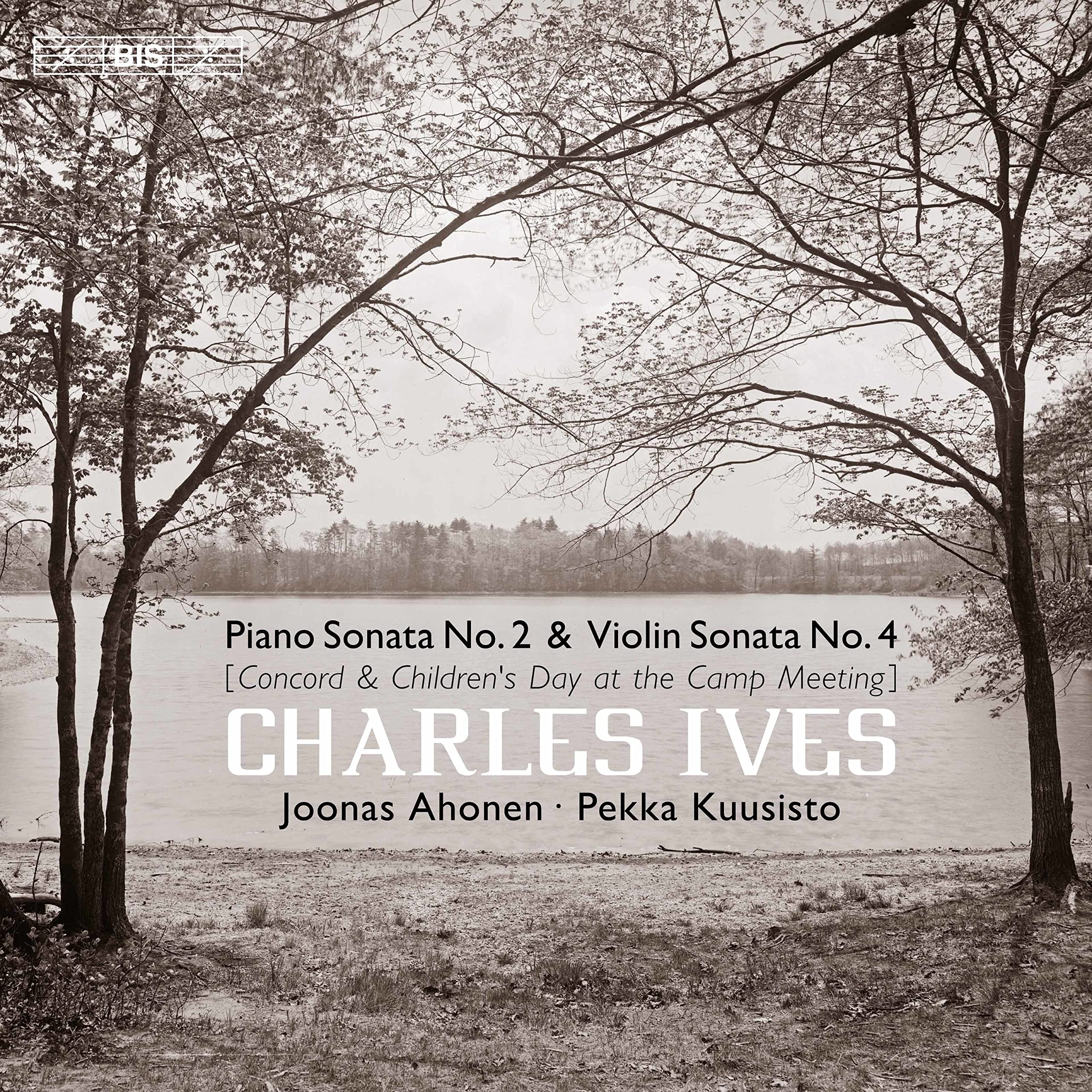 Charles Ives: Piano Sonata No. 2 & Violin Sonata No. 4