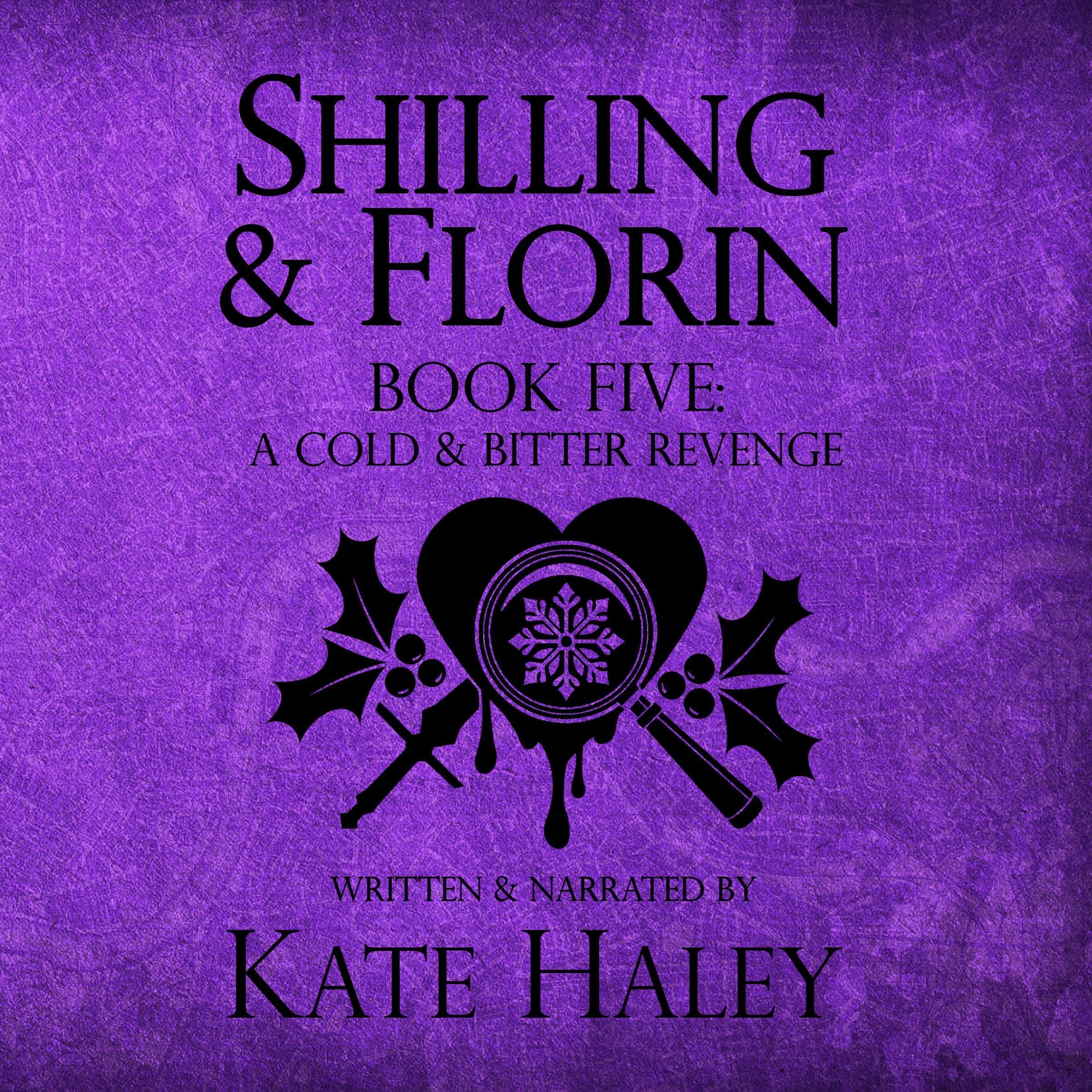 Cover art for Shilling & Florin, Book Five: A Cold & Bitter Revenge