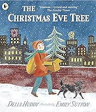The Christmas Eve Tree: A classic, heart-warming Christmas story about kindness and hope, with beautiful illustrations - perfect for sharing with children 4+