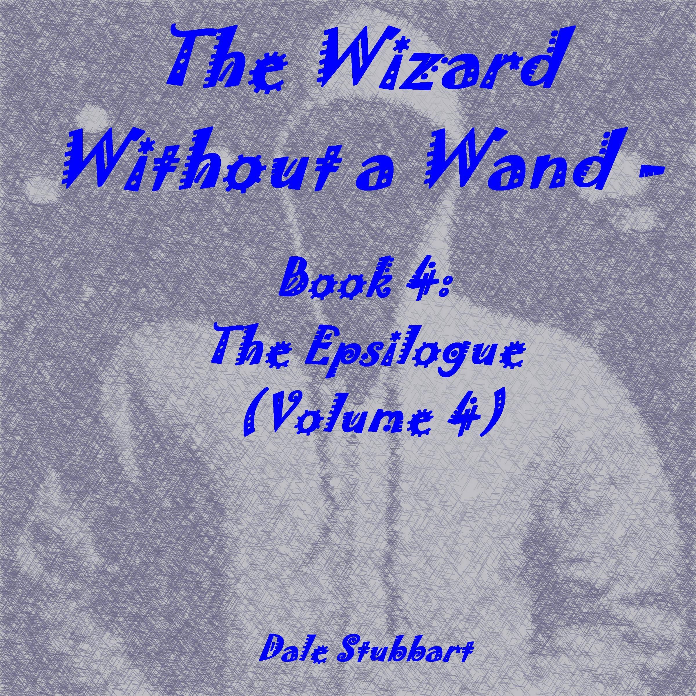 Cover art for The Wizard Without a Wand: Book 4