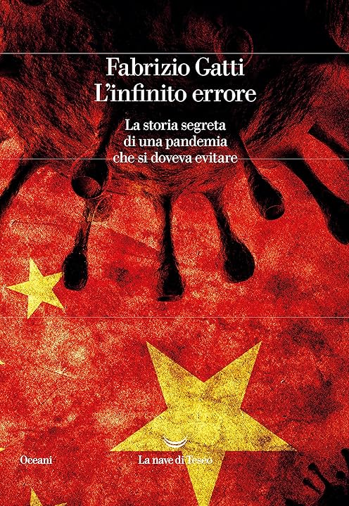 Libro L`infinito errore. la storia segreta di una pandemia che si doveva evitare (italiano)  la nave di teseo 978-8834604137