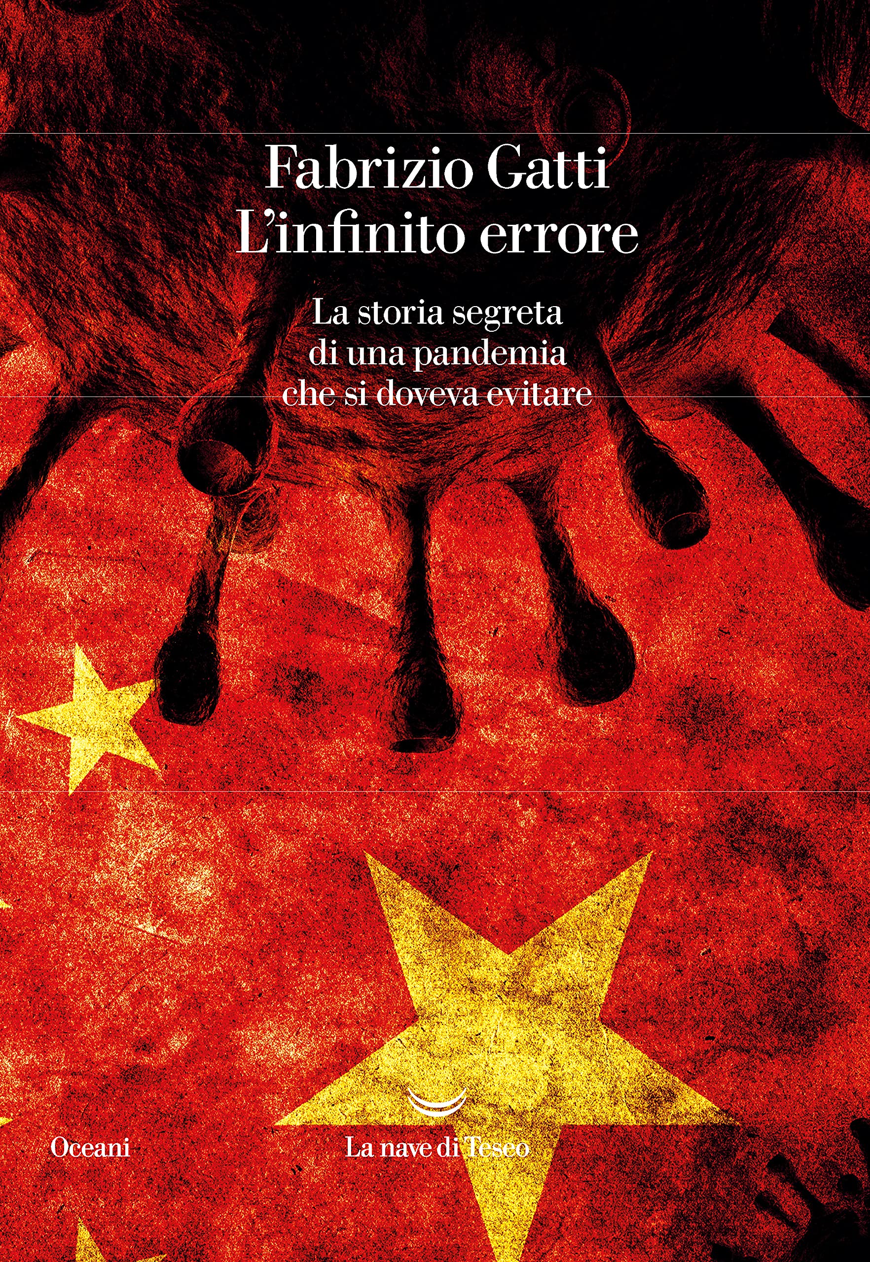 L'infinito Errore. La Storia Segreta Di Una Pandemia Che Si Doveva Evitare - 4