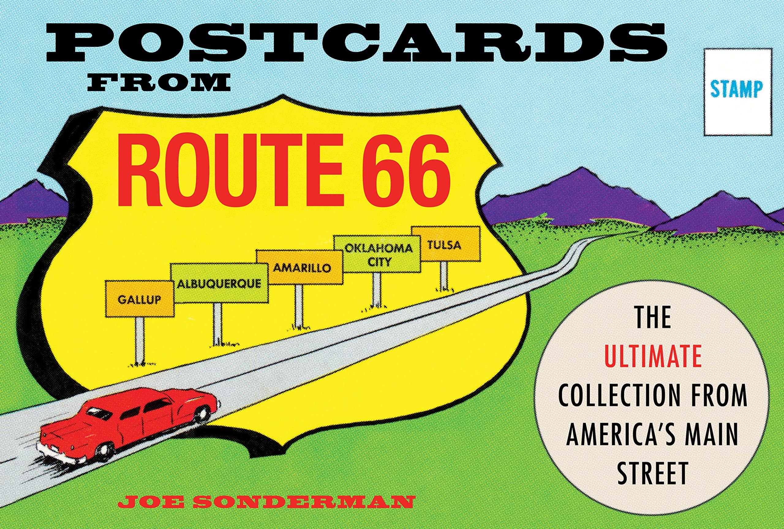 Postcards from Route 66: The Ultimate Collection from America's Main Street