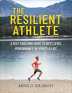 The Resilient Athlete: A Self-Coaching Guide to Next Level Performance in Sports & Life (English Edition)