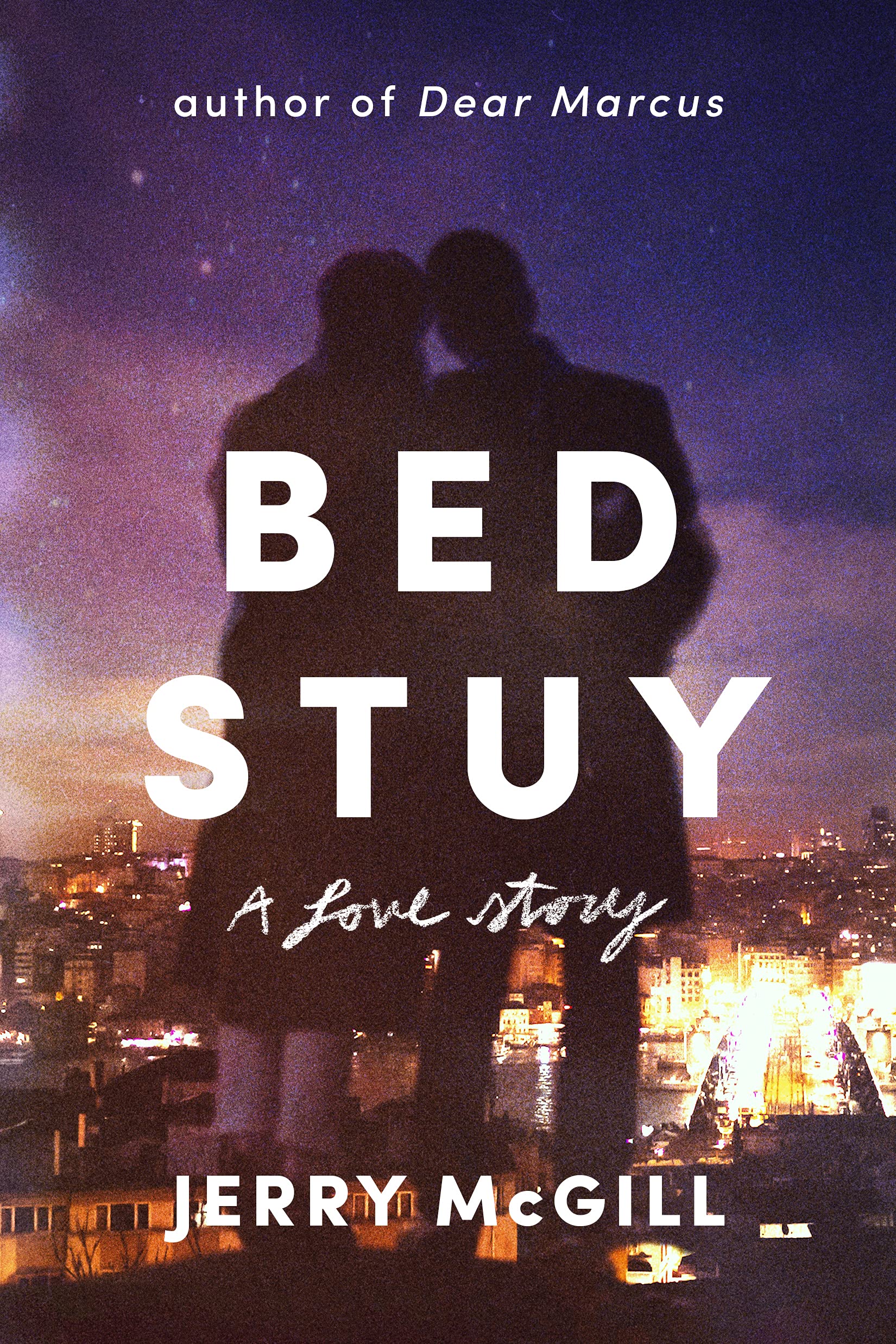 Bed Stuy: A Love Story by Jerry McGill HARDBACK 9781542030298