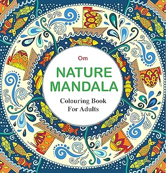 Colouring Book for Adults: The Nature Mandala
