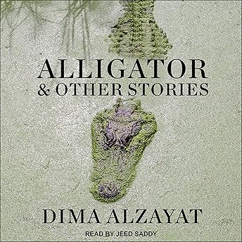 Alligator and Other Stories Audiobook by Dima Alzayat episode artwork