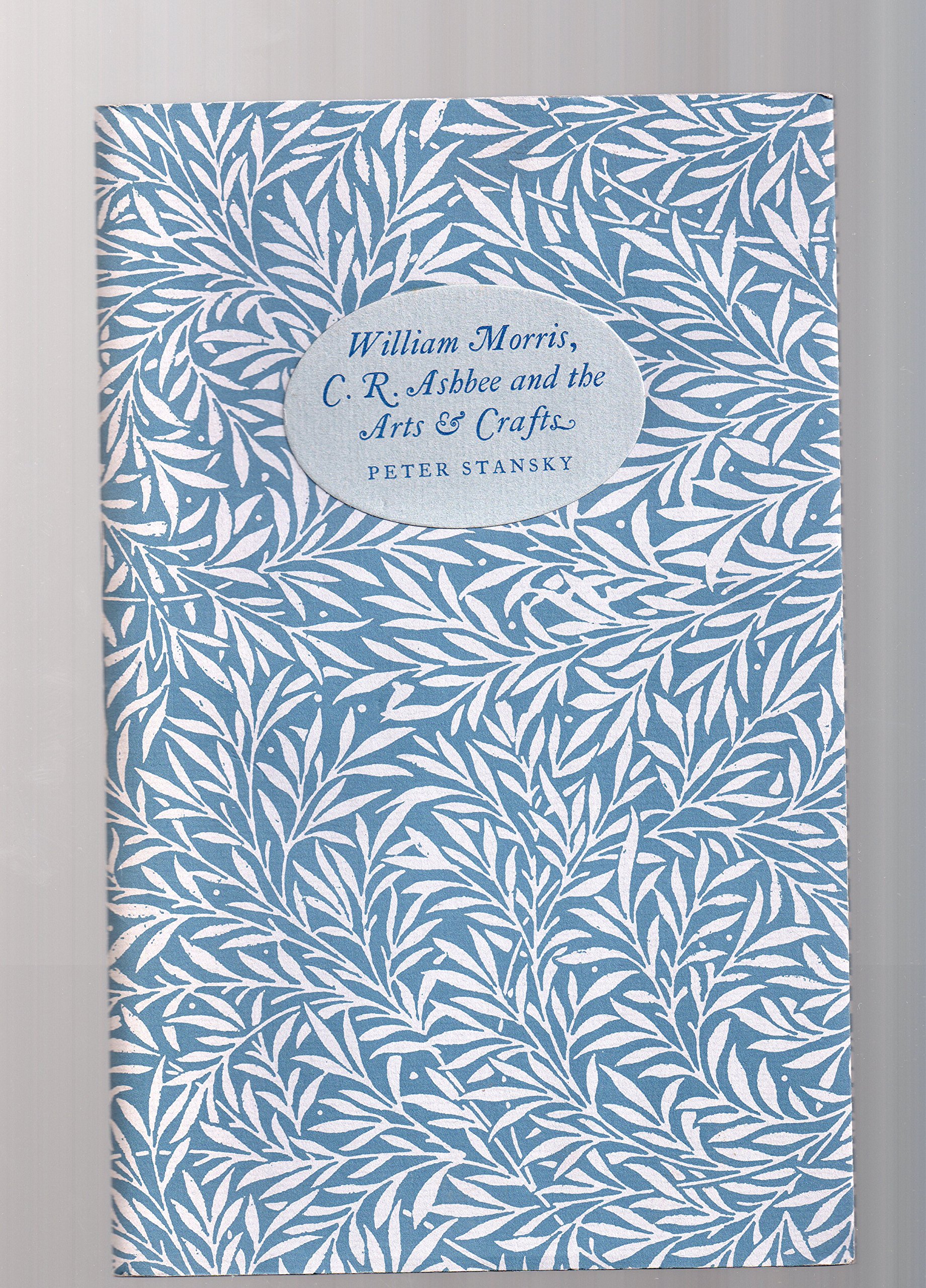 Cover of William Morris, C. R. Ashbee, and the Arts and Crafts