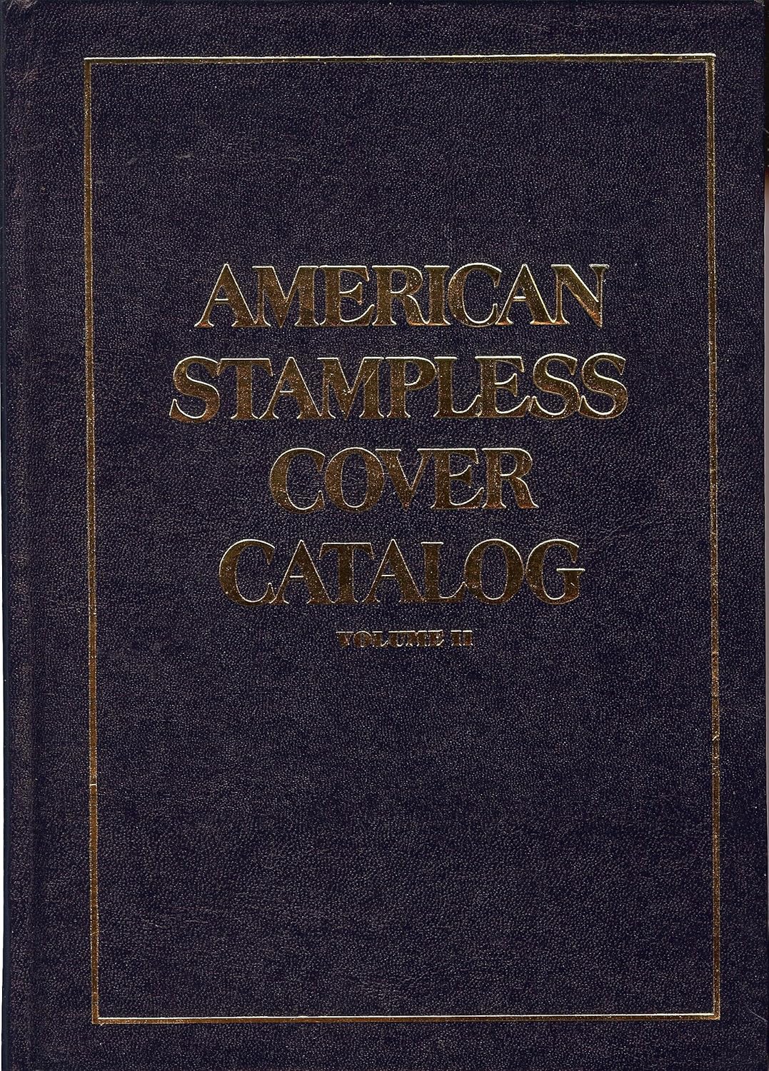 American Stampless Cover Catalog The Standard Reference Catalog of