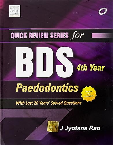 Quick Review Series for BDS 4th Year: Paedodontics