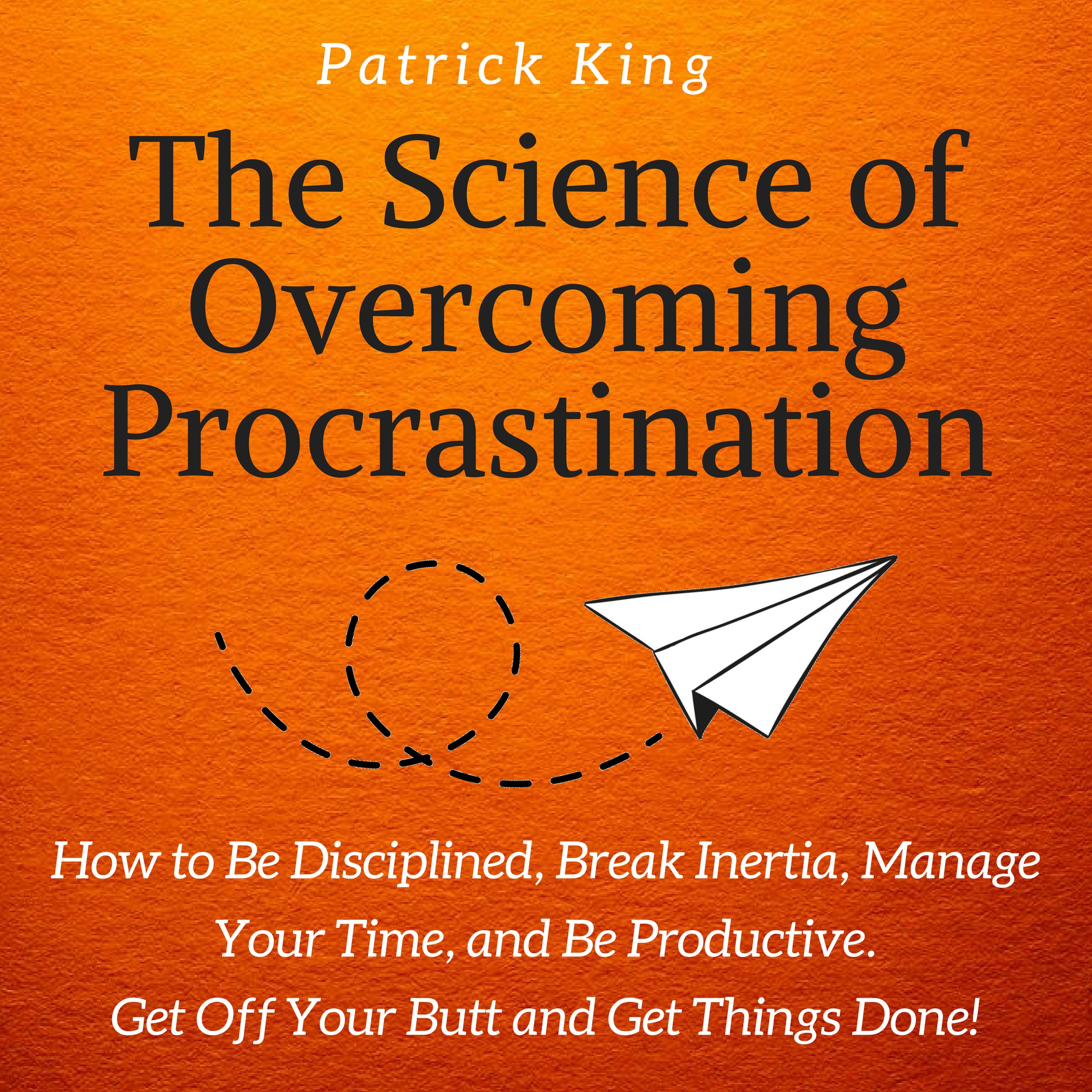The Science of Overcoming Procrastination
