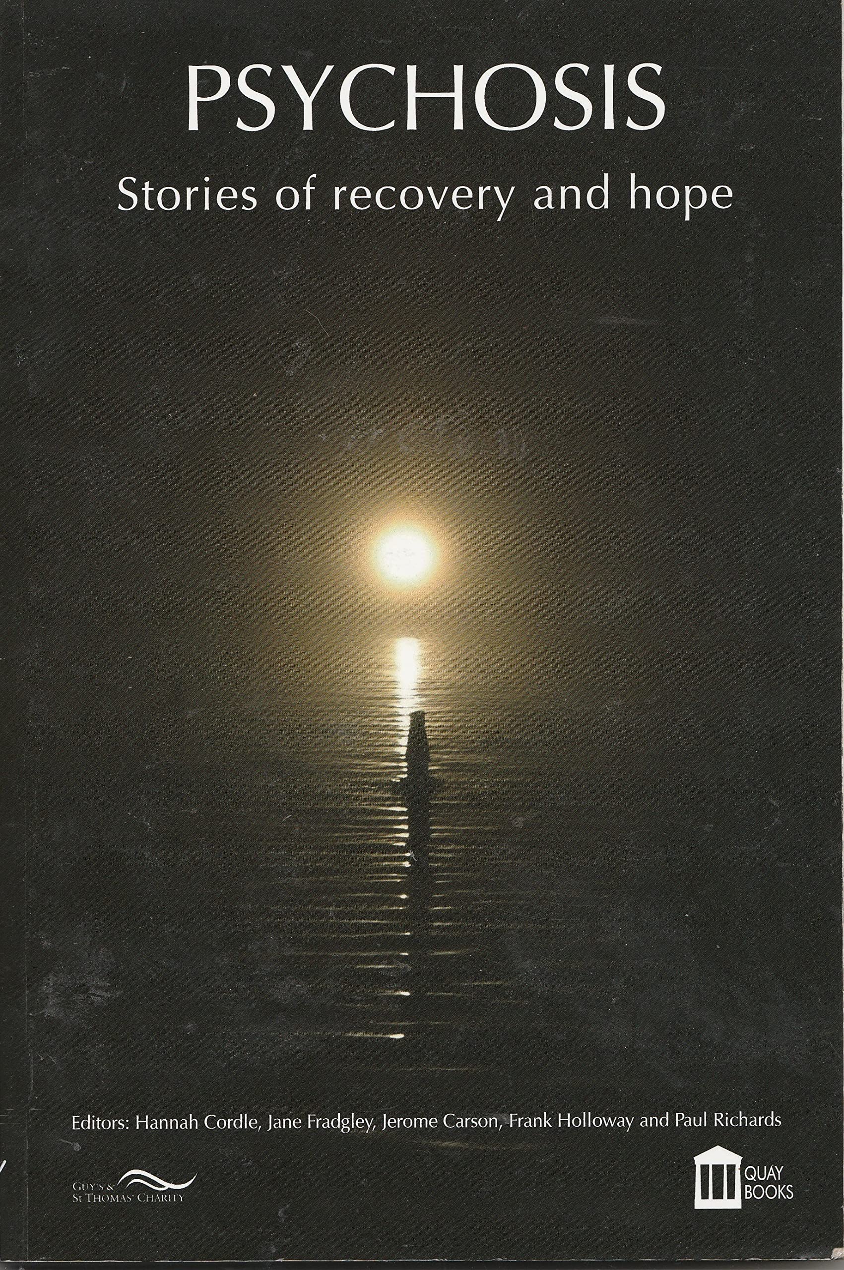 Psychosis: Stories of Recovery and Hope