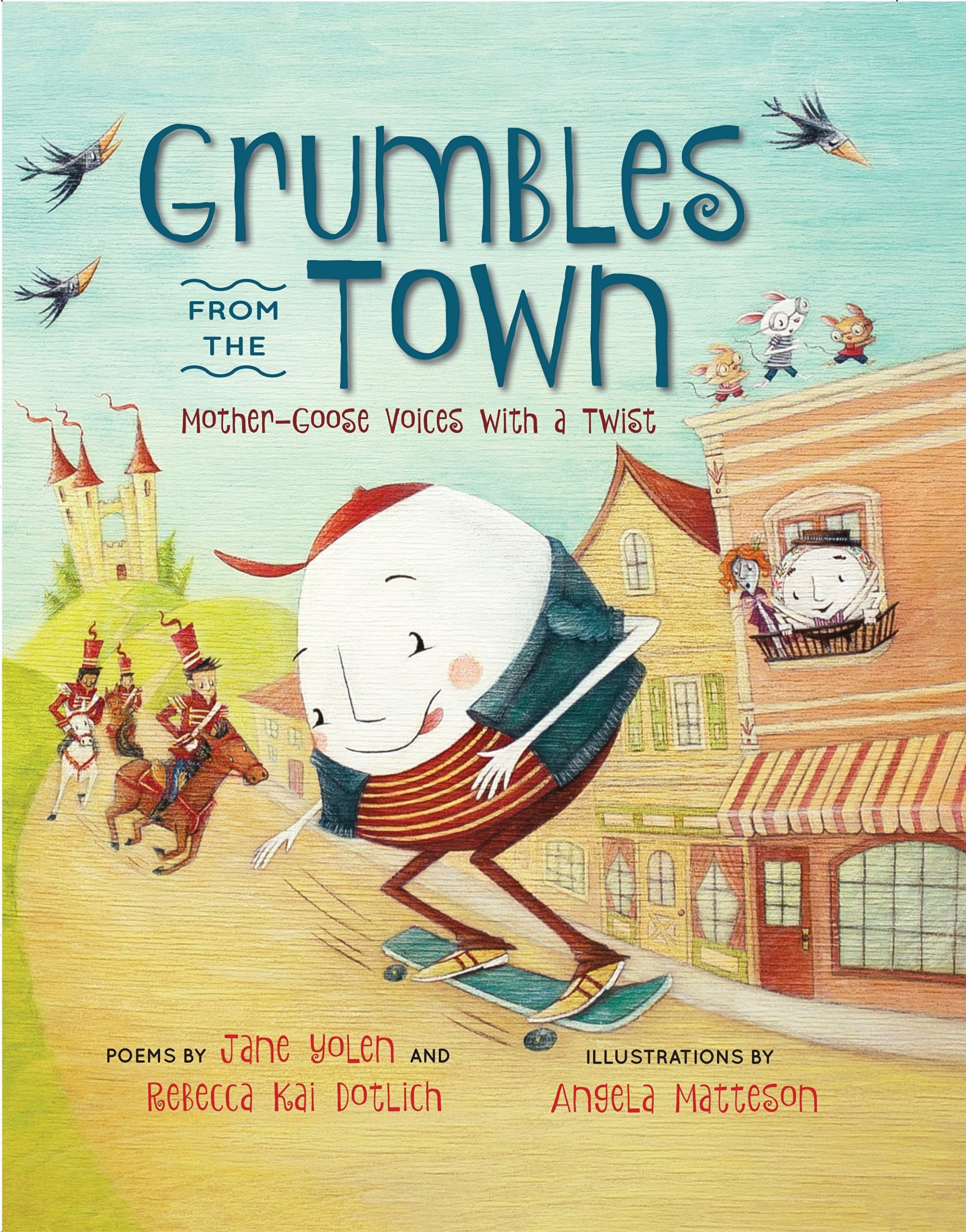 Grumbles from the Town: Mother-Goose Voices with a Twist Hardcover – Picture Book, September 13, 2016