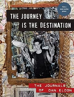 THE JOURNALS OF DAN ELDON/ダン・エルドン コラージュ The Journey Is the Destination : The Journals of Dan Eldon