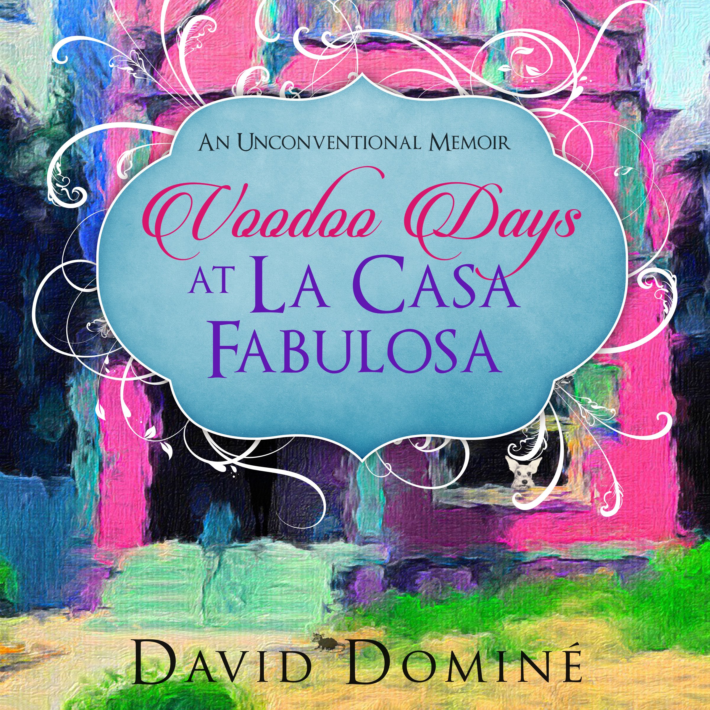 Voodoo Days at La Casa Fabulosa