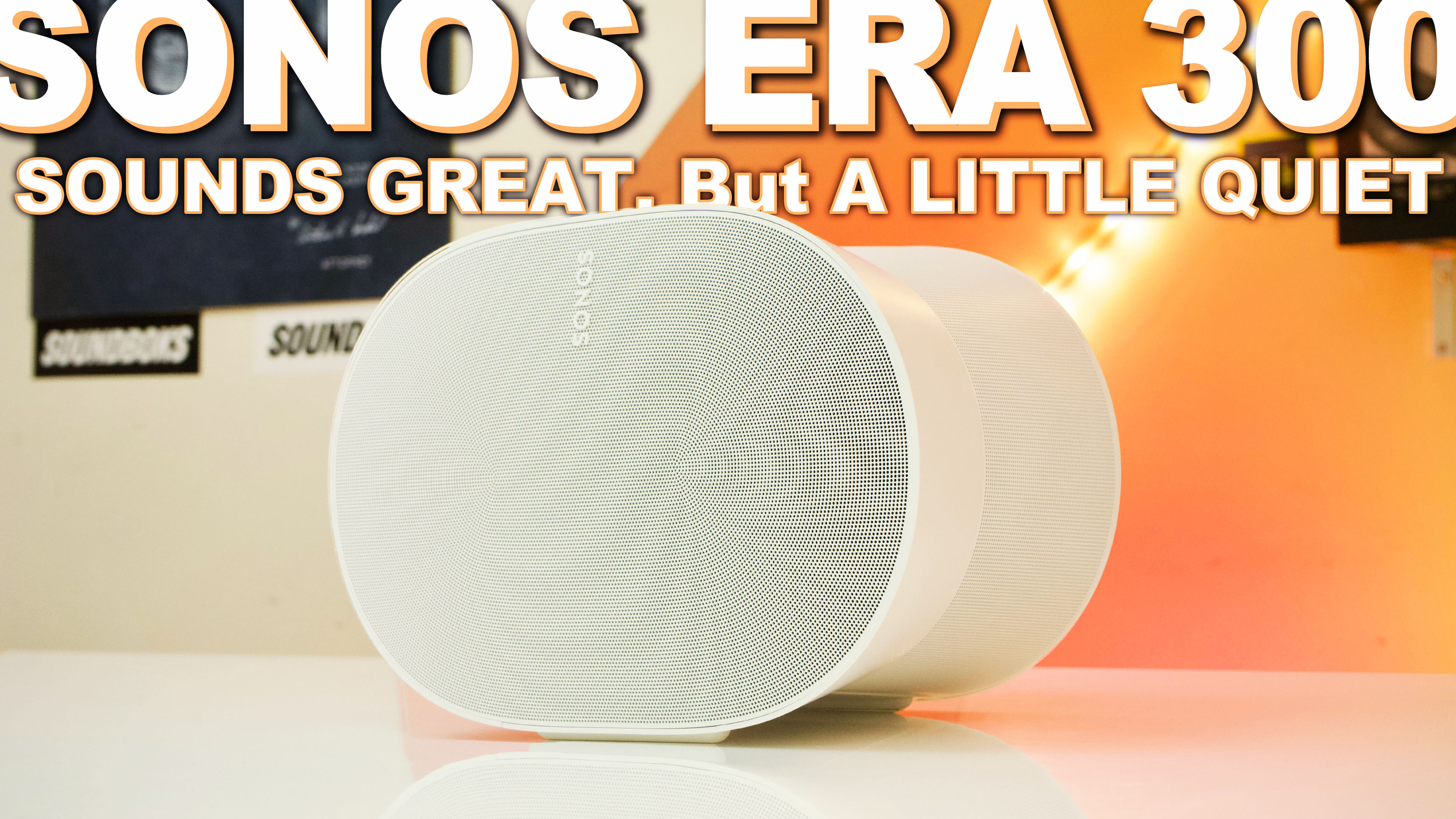 Watch Sonos Era 300 Review - Great Sound Quality In A New Body on