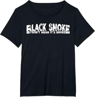 Black Smoke Don't Mean Broke, Funny Diesel Truck Shirt T-Shirt