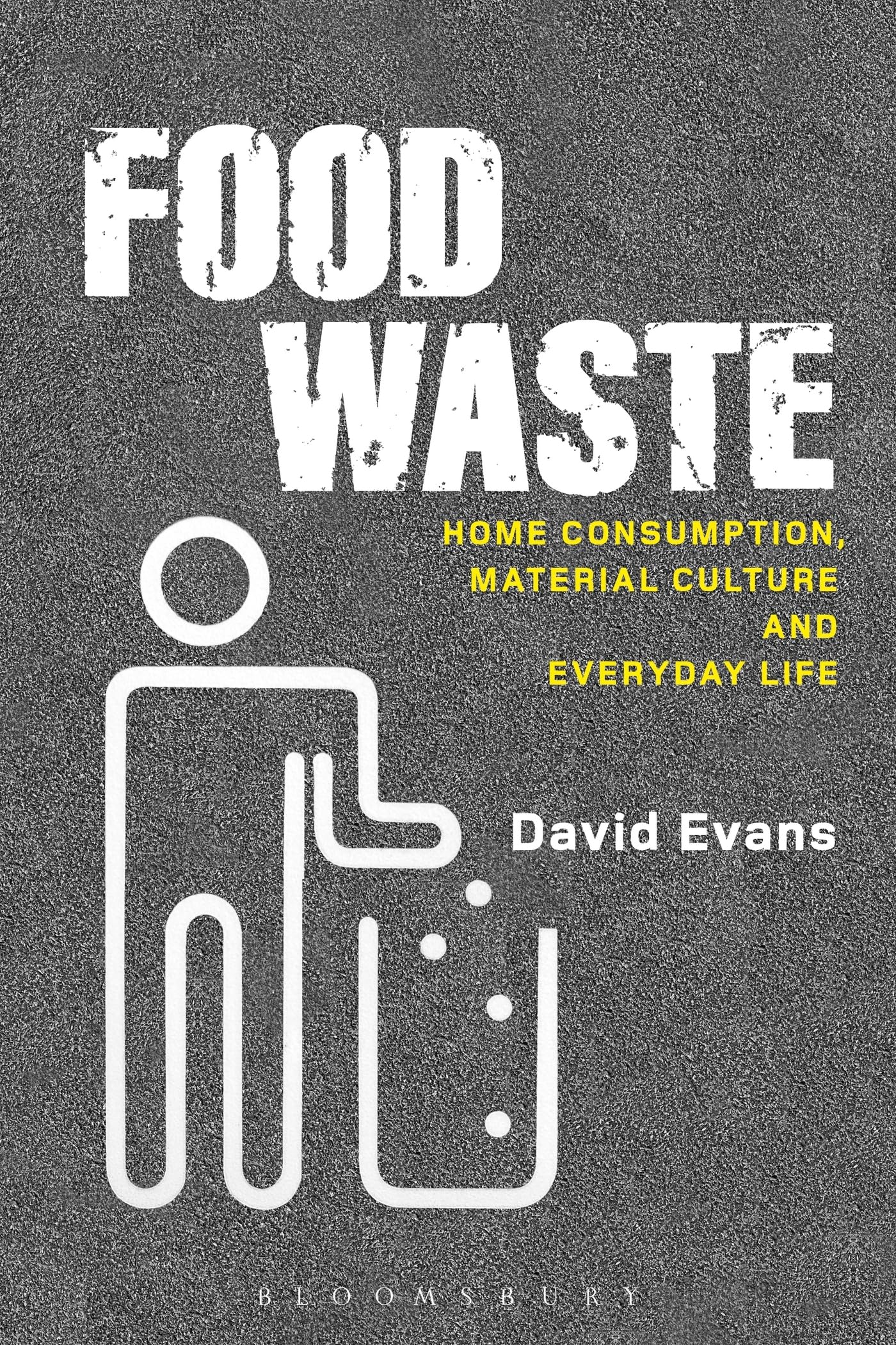 Food Waste (Materializing Culture),David Evans