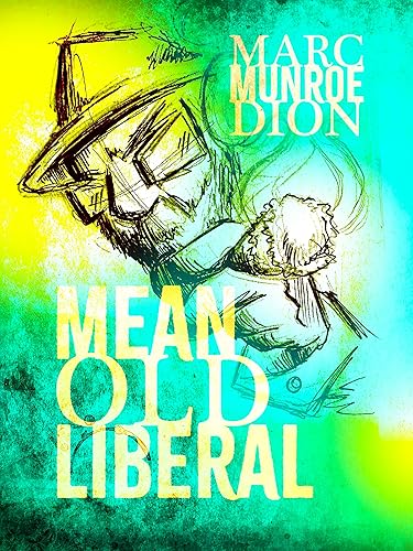 Mean Old Liberal