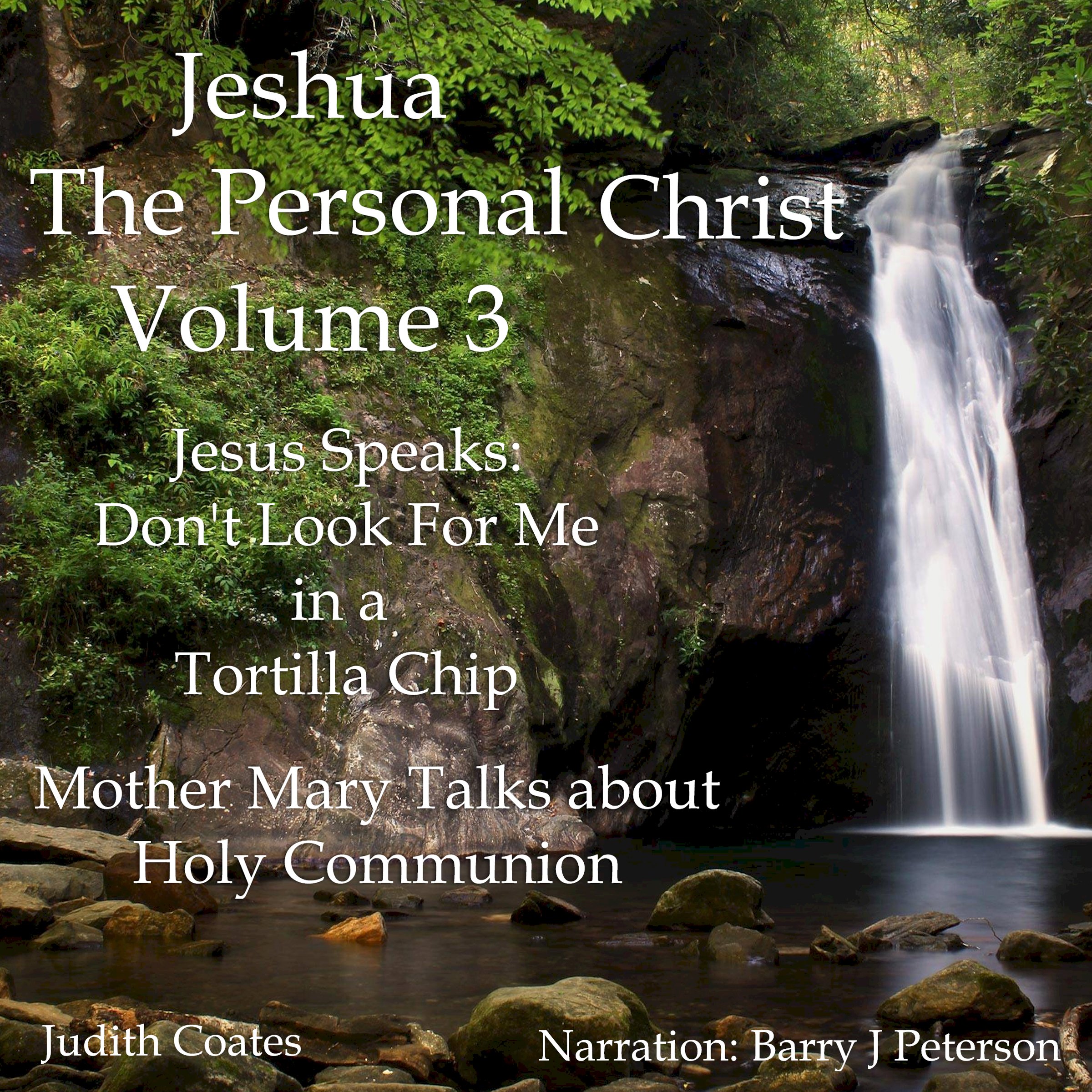 Jeshua the Personal Christ Volume 3