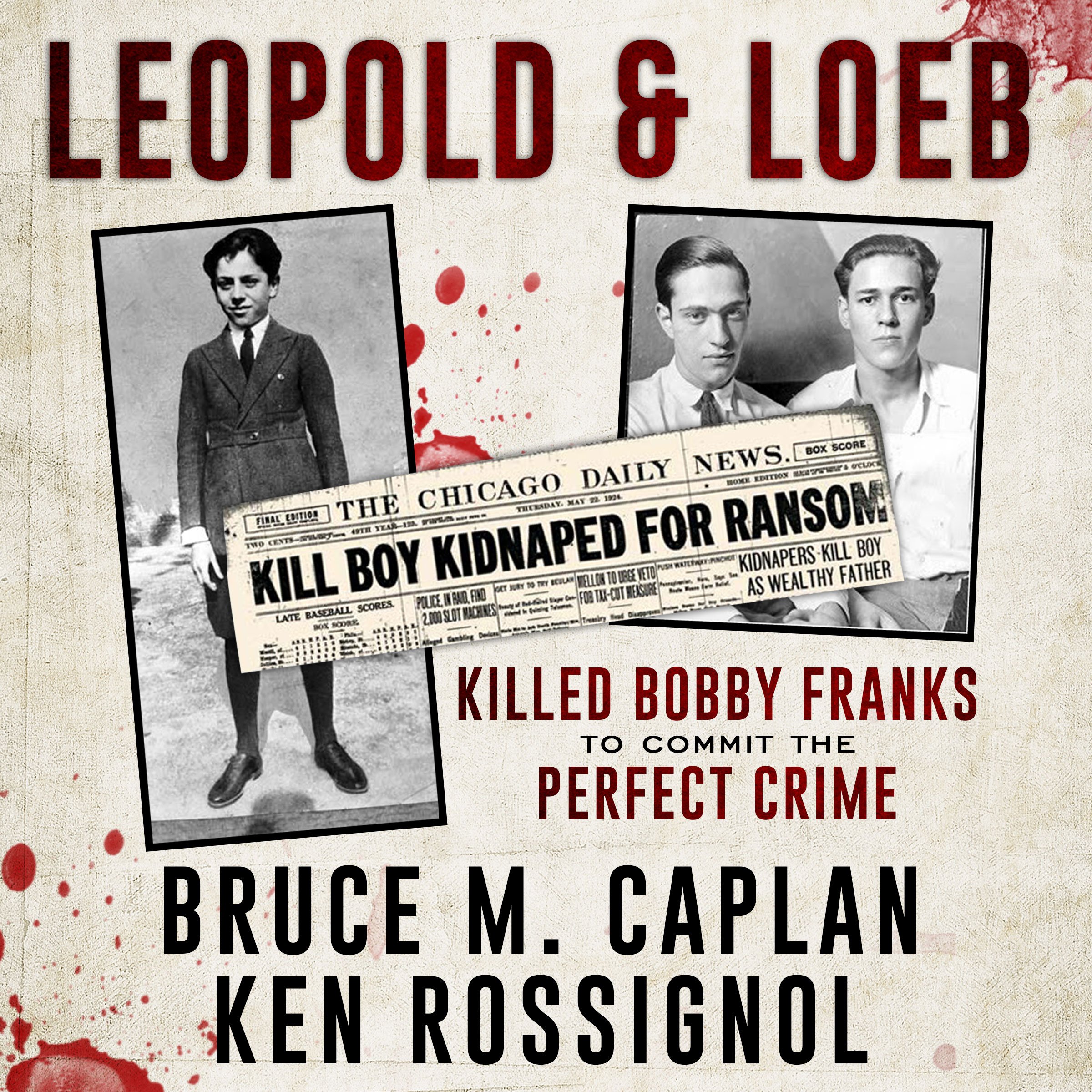 Leopold & Loeb Killed Bobby Franks