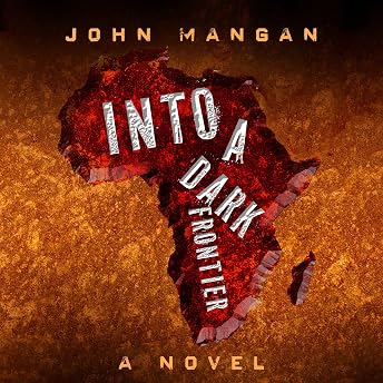 Into a Dark Frontier Audiobook by John Mangan episode artwork