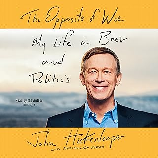 The Opposite of Woe: My Life in Beer and Politics