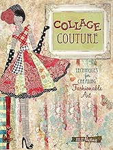 Collage Couture: Techniques for Creating Fashionable Art