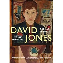 David Jones Engraver, Soldier, Painter, Poet