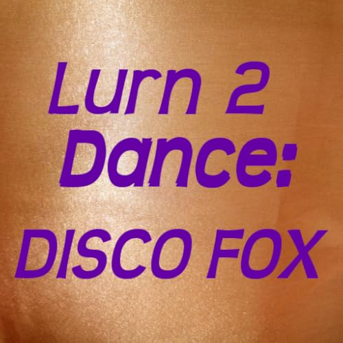 Lurn2Dance: Disco Fox - //medicalbooks.filipinodoctors.org