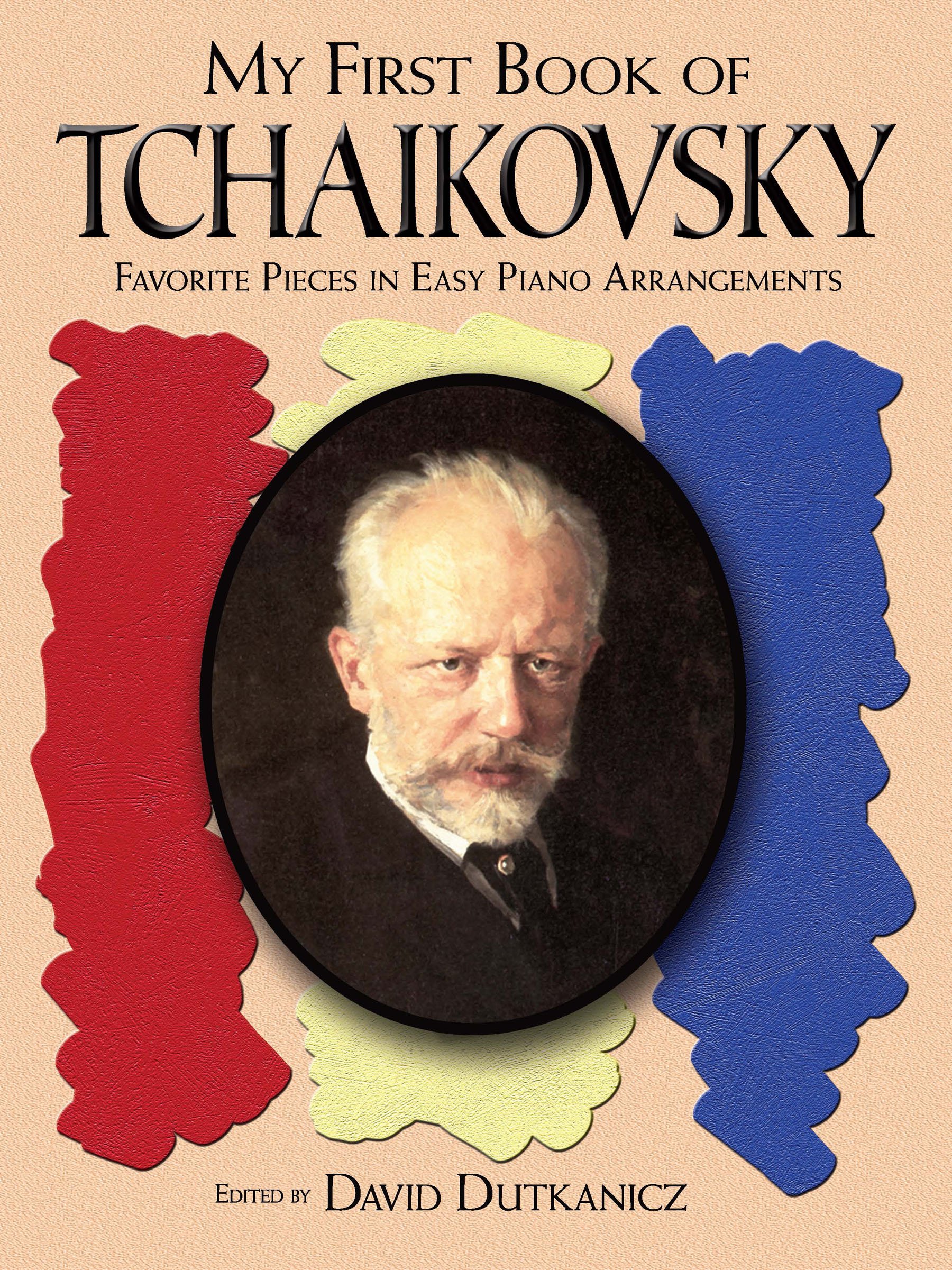 My First Book Of Tchaikovsky Pf: Favorite Pieces (Dover Music for Piano)