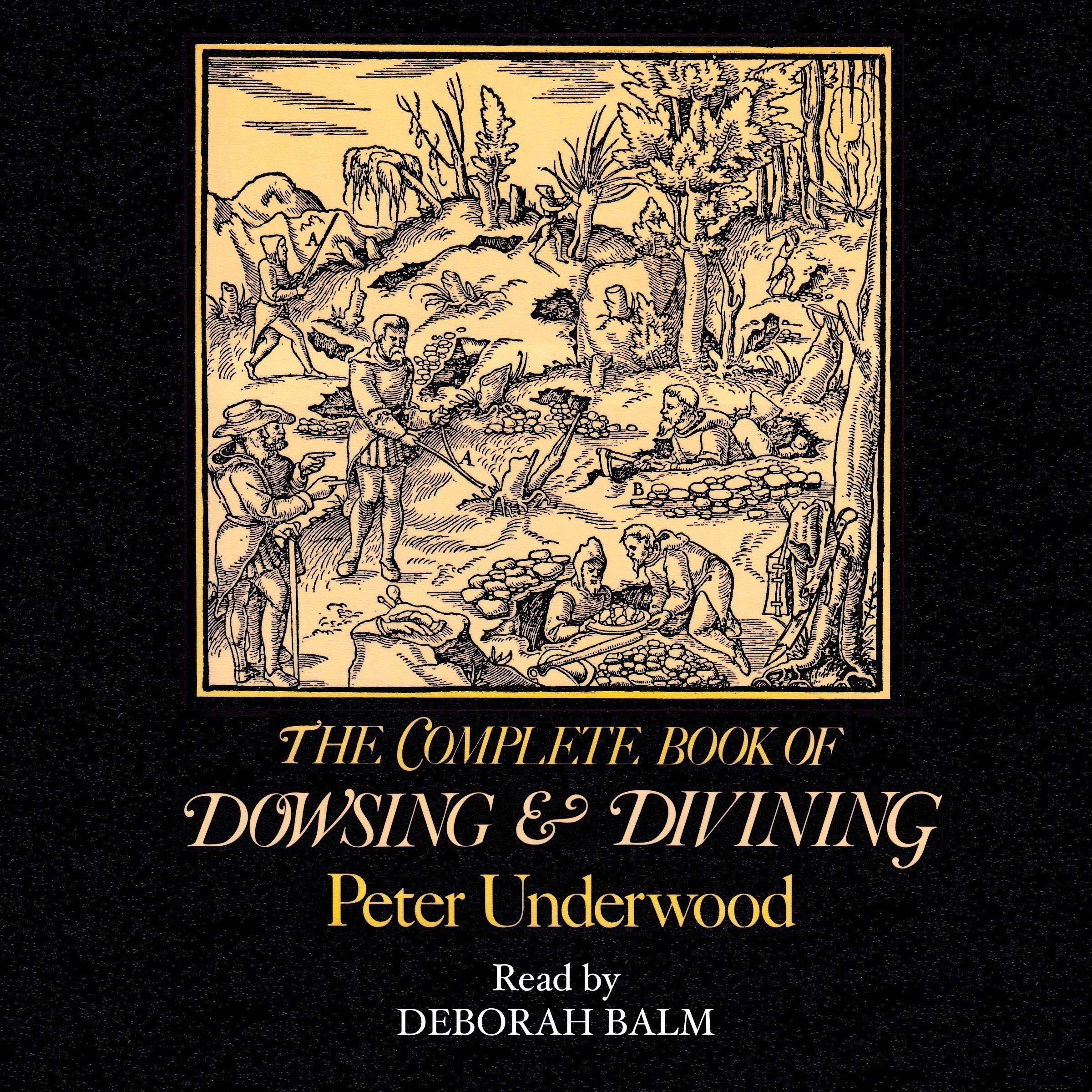 The Complete Book of Dowsing and Divining