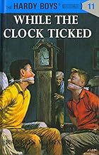 While the Clock Ticked (Hardy Boys, Book 11)