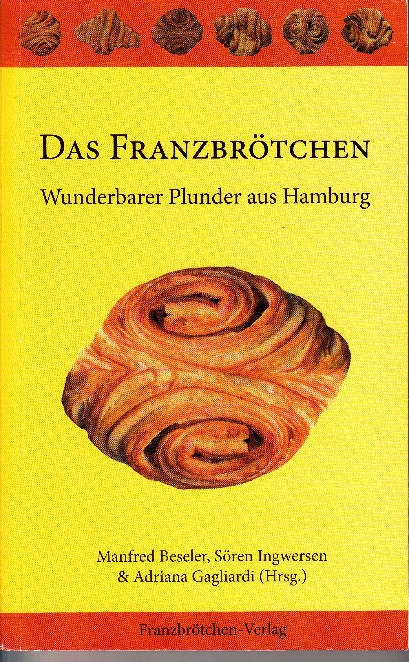 Das Franzbrötchen: Wunderbarer Plunder aus Hamburg