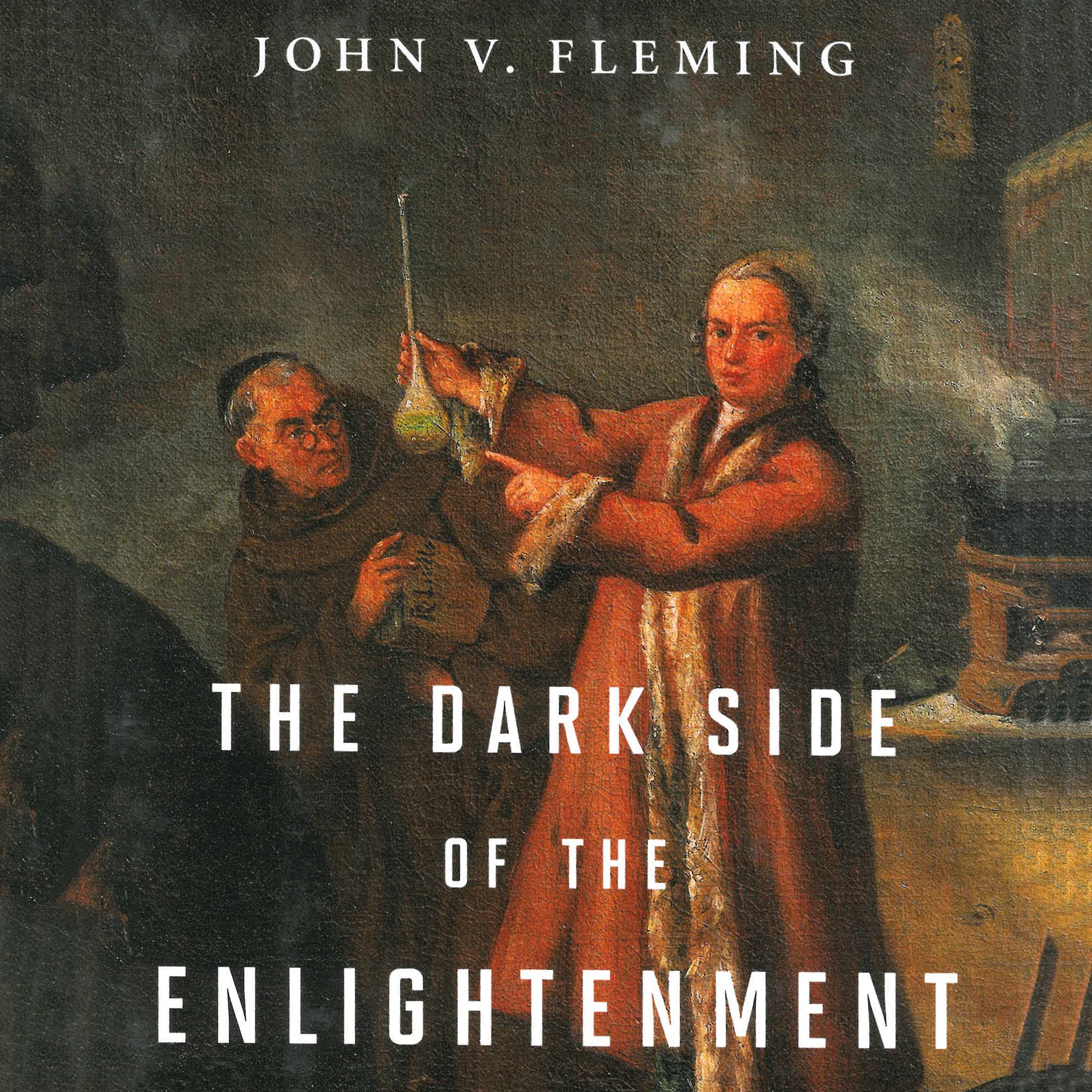 The Dark Side of the Enlightenment