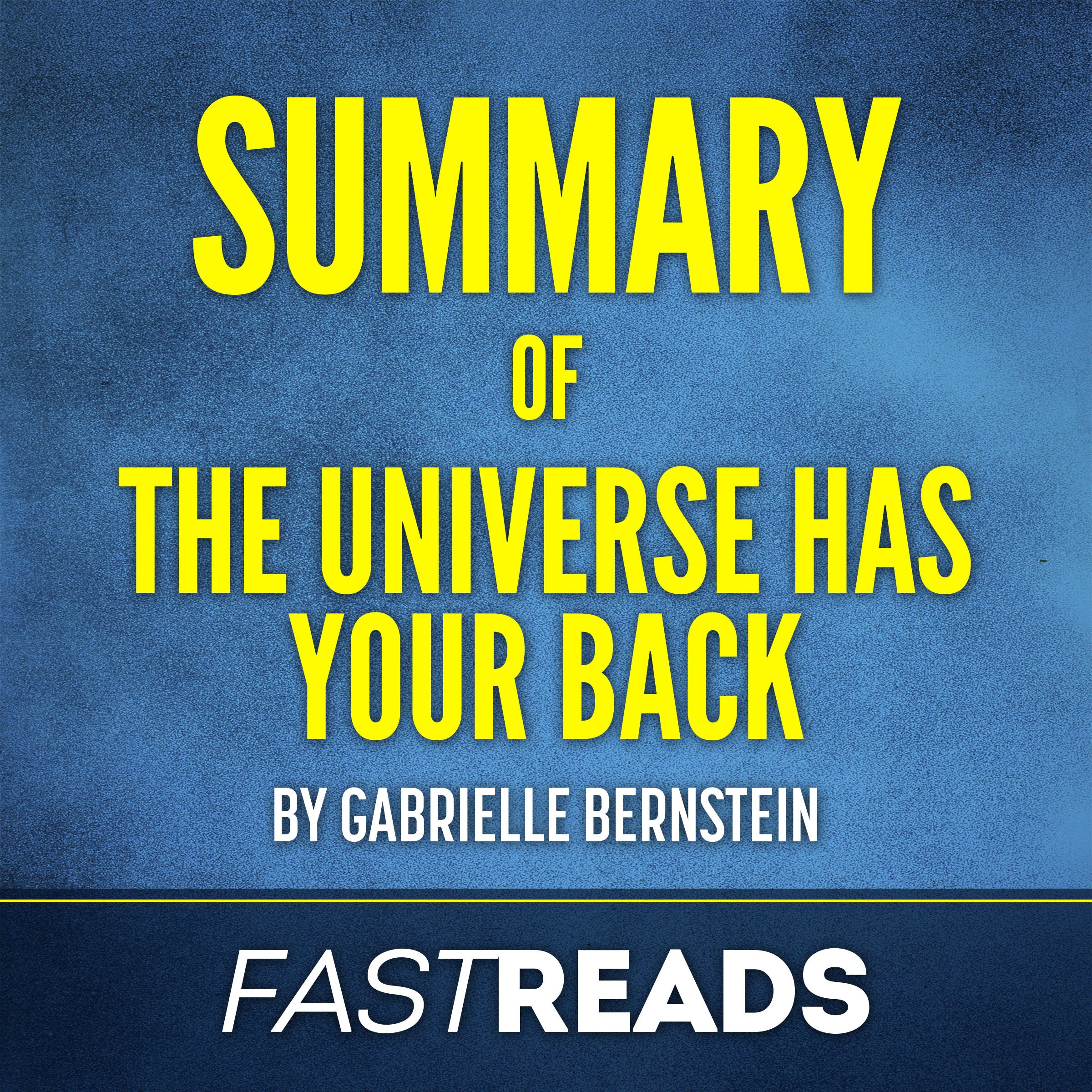 Summary of The Universe Has Your Back: by Gabrielle Bernstein