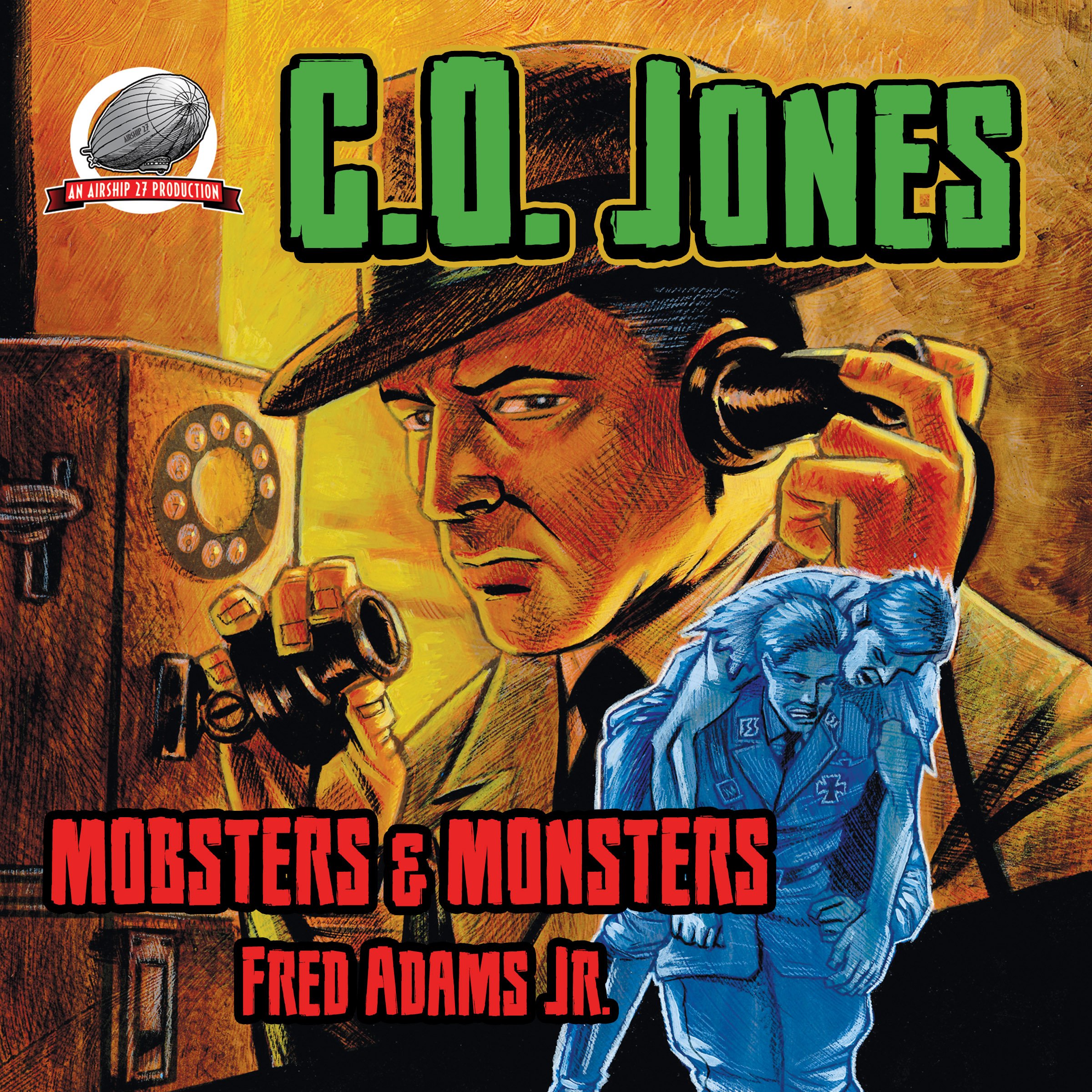 C.O. Jones: Mobsters & Monsters, Volume 1