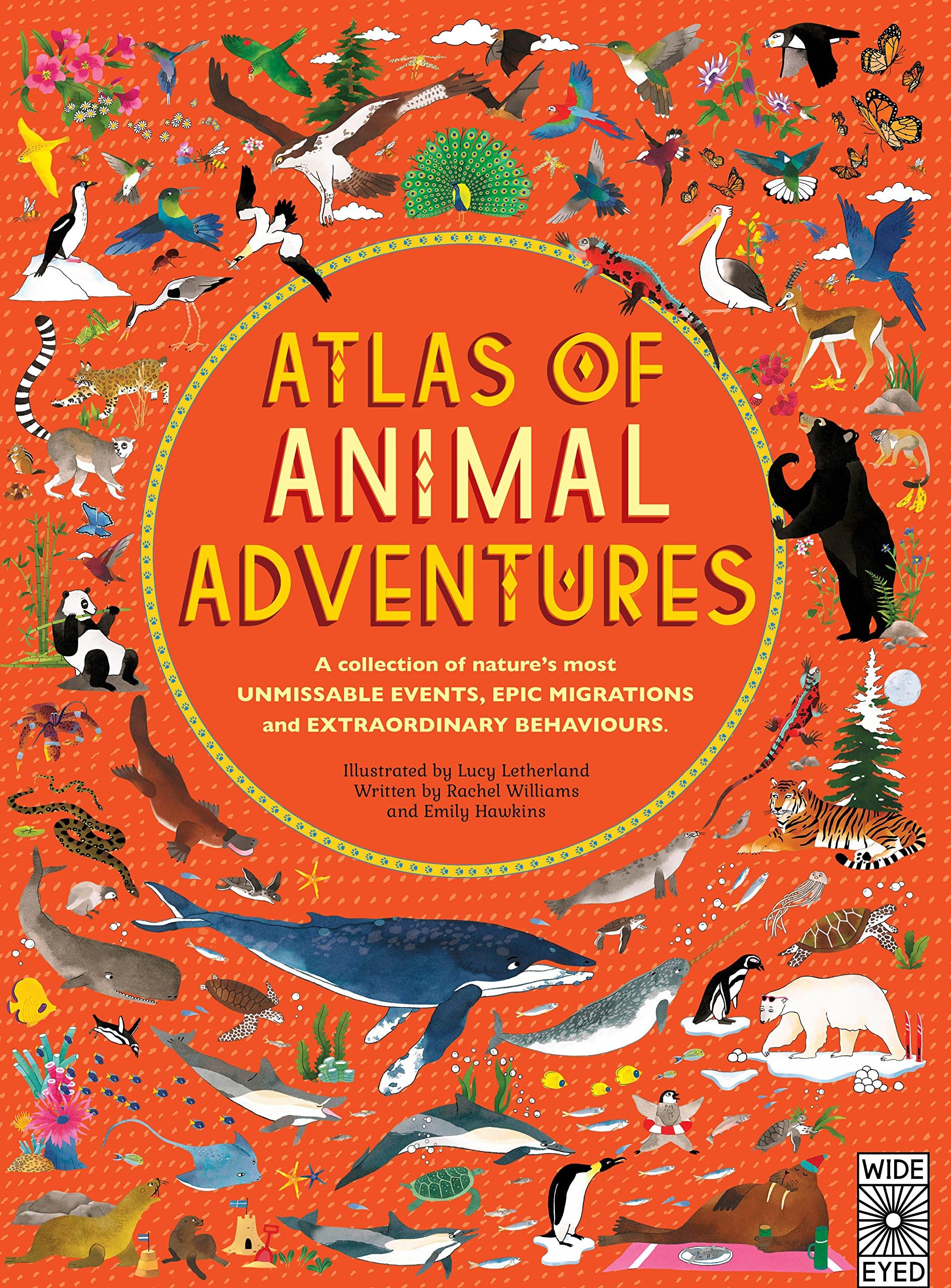 Atlas of Animal Adventures Hardcover – 1 September 2016