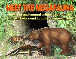 Meet The Megafauna: The giant and unusual animals that roamed Australia before and just after humans arrived