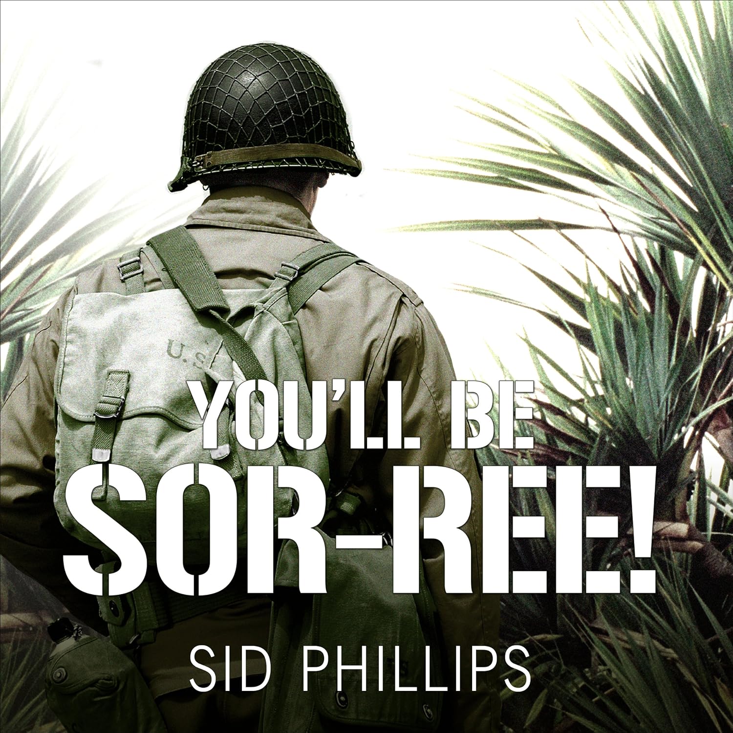 You'll Be Sor-ree!: A Guadalcanal Marine Remembers the Pacific War    
	                
	            

                 
                        Audible Audiobook 
                  
                        – Unabridged
