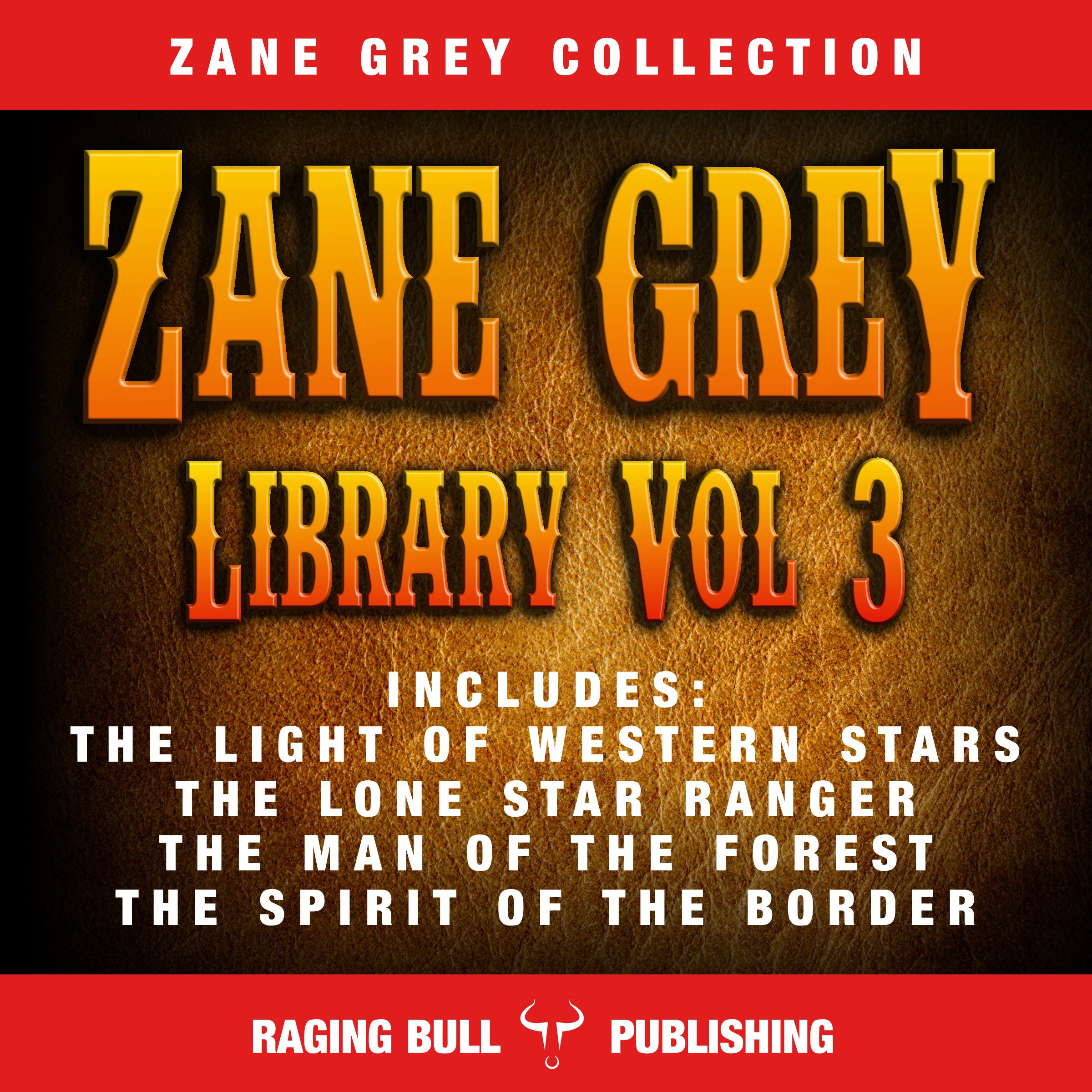 Zane Grey Library, Volume 3