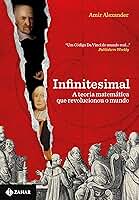Infinitesimal: A teoria matemática que revolucionou o mundo