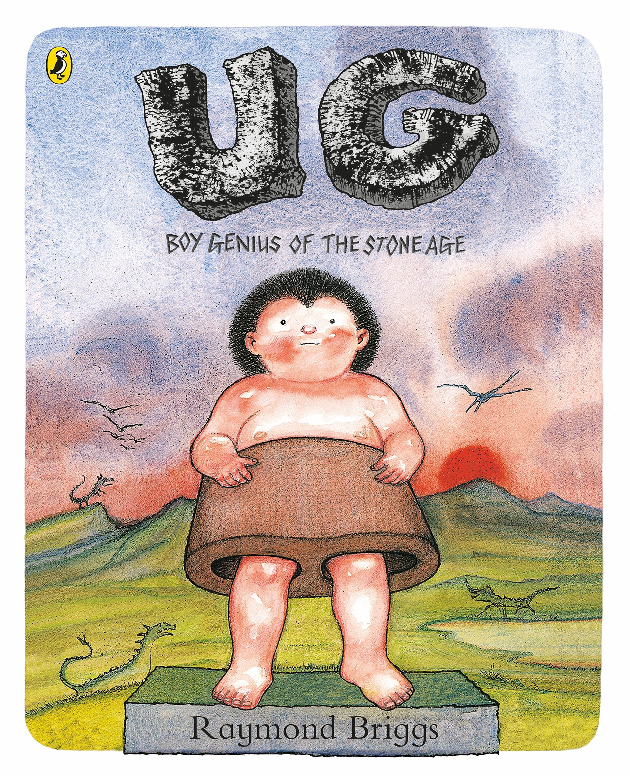 Puffin UG: Boy Genius of the Stone Age and His Search for Soft Trousers