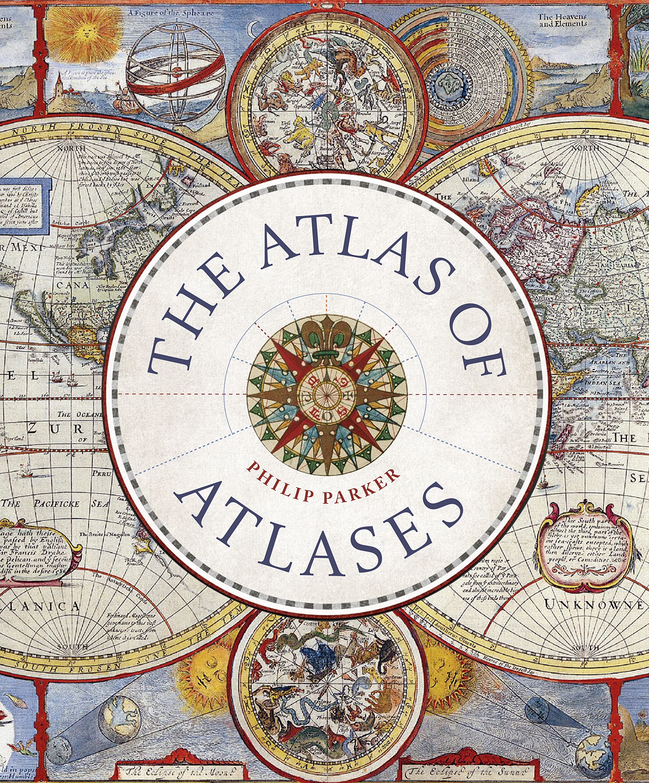 Atlas of Atlases Exploring the most important atlases in history and the cart...