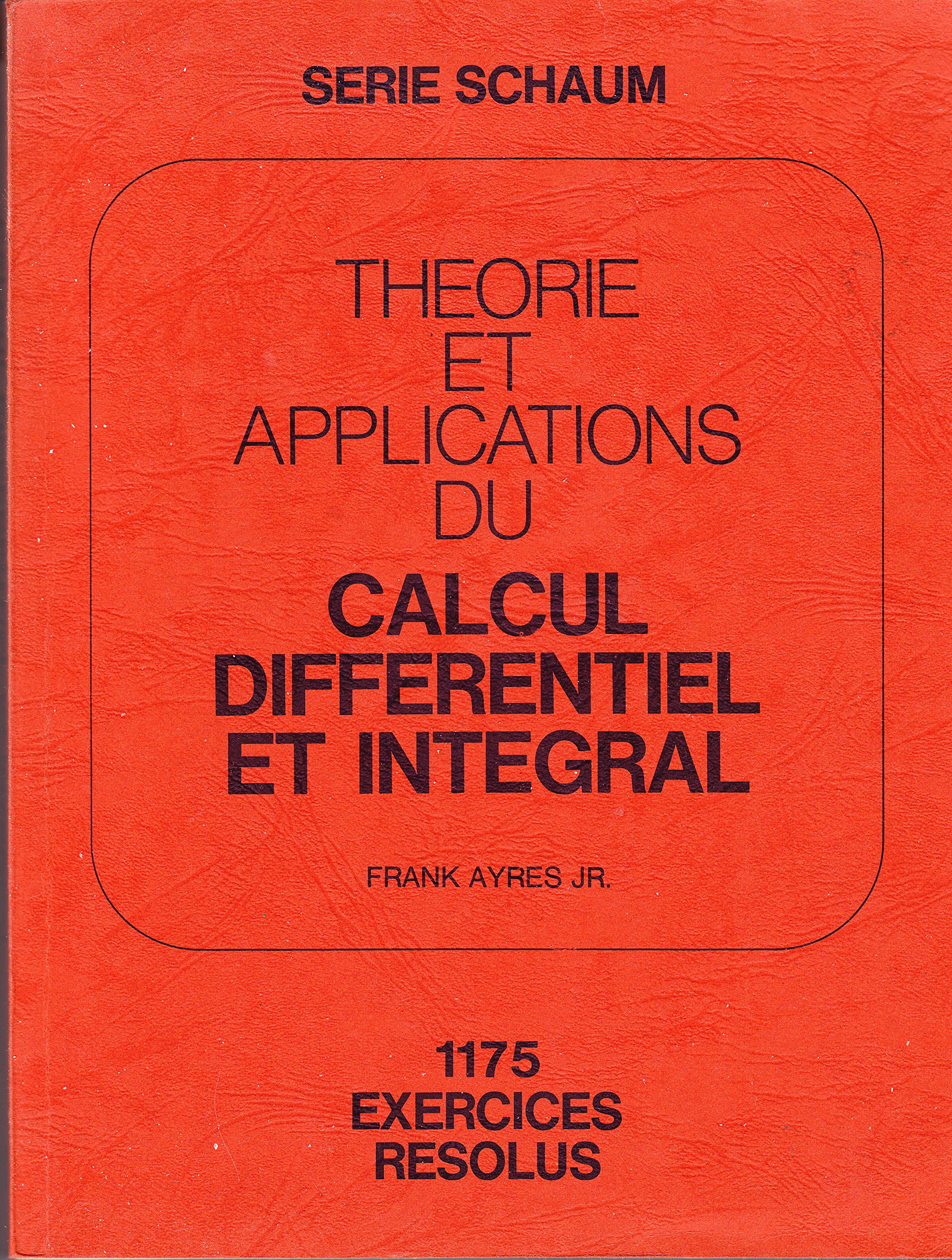 Théorie et applications du calcul différentiel et intégral [Paperback]