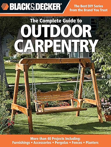 Black and Decker the Complete Guide to Outdoor Carpentry: Furnishings, Fences, Accessories, Pergolas, Planters, More (Black + Decker): More than 40 ... - Planters (Black &amp; Decker Complete Guide)